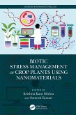 Biotic Stress Management of Crop Plants using Nanomaterials (eBook, PDF)