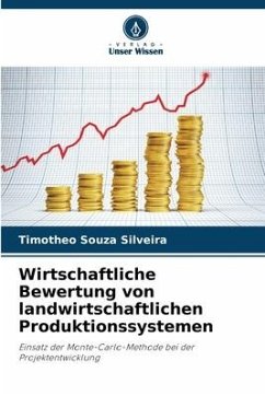 Wirtschaftliche Bewertung von landwirtschaftlichen Produktionssystemen - Souza Silveira, Timotheo