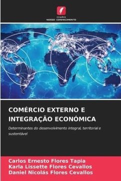 COMÉRCIO EXTERNO E INTEGRAÇÃO ECONÓMICA - Flores Tapia, Carlos Ernesto;Flores Cevallos, Karla Lissette;Flores Cevallos, Daniel Nicolás