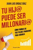 Tu hij@ puede ser millonari@ Tu hij@ puede ser millonari@