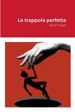 La trappola perfetta - Petracchini, Fabio