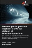 Metodo per la gestione degli incidenti nei sistemi di telecomunicazione