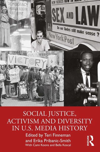 Social Justice, Activism and Diversity in U.S. Media History (eBook, ePUB) Social Justice, Activism and Diversity in U.S. Media History (eBook, ePUB)