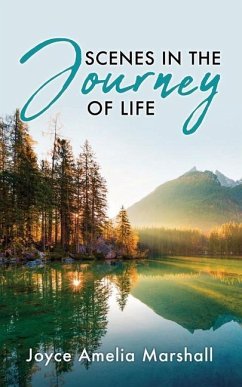 Scenes in the Journey of Life - Marshall, Joyce Amelia