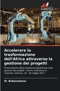 Accelerare la trasformazione dell'Africa attraverso la gestione dei progetti - Babissakana, M.