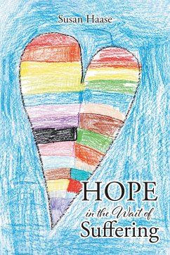 Hope in the Wait of Suffering - Haase, Susan