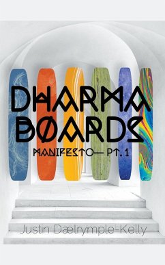 Dharma Boards - Manifesto (Pt. 1) - Dalrymple-Kelly, Justin