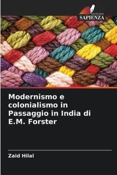 Modernismo e colonialismo in Passaggio in India di E.M. Forster - Hilal, Zaid