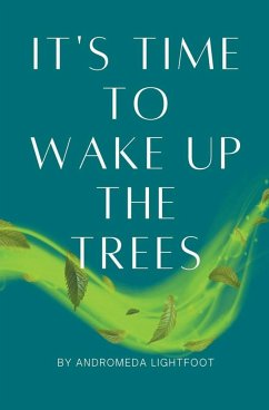 It's Time to Wake up the Trees - Lightfoot, Andromeda