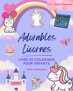 Adorables Licornes - House, Animart Publishing