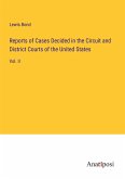 Reports of Cases Decided in the Circuit and District Courts of the United States