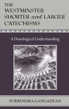 The Westminster Shorter and Larger Catechisms - Gangadean, Surrendra
