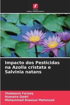 Impacto dos Pesticidas na Azolla cristata e Salvinia natans - Farooq, Shabeena;Qadri, Humaira;Mehmood, Mohammad Aneesul