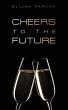 Cheers to the Future - Bild 1