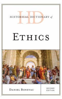 Historical Dictionary of Ethics - Bonevac, Daniel