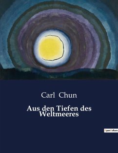 Aus den Tiefen des Weltmeeres - Chun, Carl