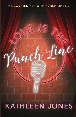 Love is the Punch Line - Jones, Kathleen