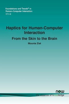 Haptics for Human-Computer Interaction: From the Skin to the Brain - Ziat, Mounia