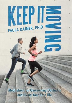 Keep It Moving - Rainer Ph. D, Paula