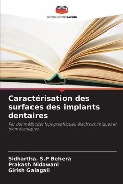 Caractérisation des surfaces des implants dentaires - Behera, Sidhartha. S.P;Nidawani, Prakash;Galagali, Girish