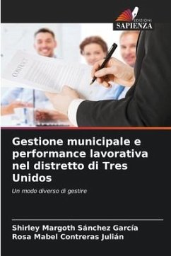 Gestione municipale e performance lavorativa nel distretto di Tres Unidos - Sánchez García, Shirley Margoth;Contreras Julián, Rosa Mabel