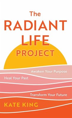 The Radiant Life Project - King, Kate