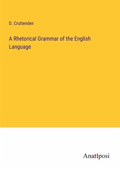 A Rhetorical Grammar of the English Language - Cruttenden, D.