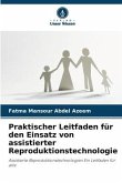 Praktischer Leitfaden für den Einsatz von assistierter Reproduktionstechnologie