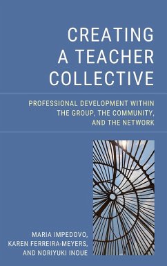 Creating a Teacher Collective - Impedovo, Maria; Ferreira-Meyers, Karen; Inoue, Noriyuki