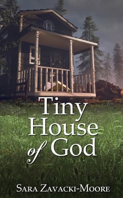 Tiny House of God - Zavacki-Moore, Sara