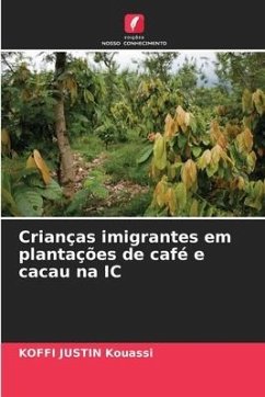 Crianças imigrantes em plantações de café e cacau na IC - Kouassi, KOFFI JUSTIN