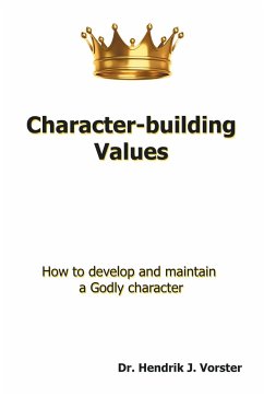 Character-Building Values - Vorster, Hendrik J.