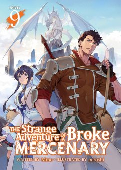 The Strange Adventure of a Broke Mercenary (Light Novel) Vol. 9 - Mine