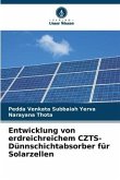 Entwicklung von erdreichreichem CZTS-Dünnschichtabsorber für Solarzellen