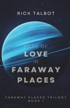 Acts of Love in Faraway Places - Talbot, Rick