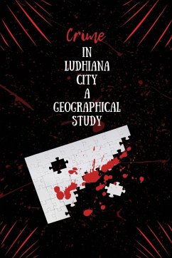 Crime in Ludhiana city a geographical study - Sandeep Kumar, Sharma