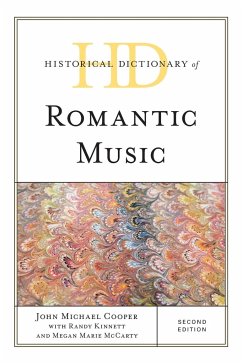 Historical Dictionary of Romantic Music - Cooper, John Michael