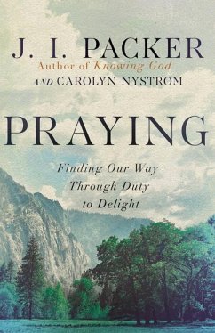 Praying - Packer, J I; Nystrom, Carolyn