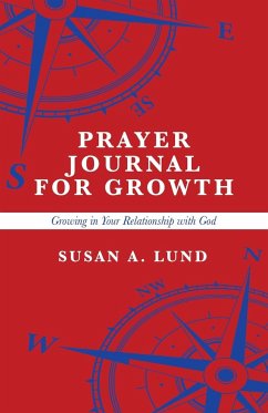 Prayer Journal for Growth - Lund, Susan A.