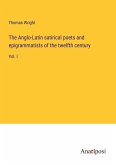 The Anglo-Latin satirical poets and epigrammatists of the twelfth century