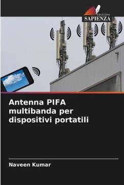Antenna PIFA multibanda per dispositivi portatili - Kumar, Naveen