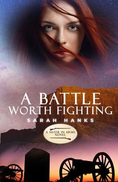 A Battle Worth Fighting - Hanks, Sarah