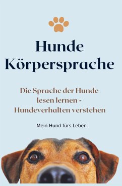 Körpersprache Hunde - Ratgeber, Mein Hund fürs Leben