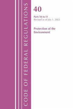 Code of Federal Regulations, Title 40 Protection of the Environment 50-51, Revised as of July 1, 2021 - Office Of The Federal Register (U.S.)