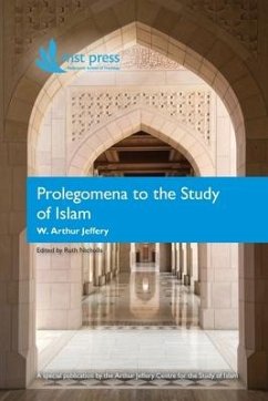 Prolegomena to the Study of Islam - Jeffery, W Arthur