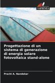 Progettazione di un sistema di generazione di energia solare fotovoltaica stand-alone