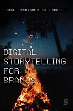 Digital Storytelling for Brands - Tombleson, Bridget;Wolf, Katharina
