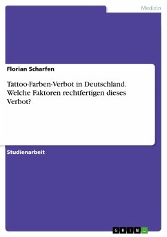 Tattoo-Farben-Verbot in Deutschland. Welche Faktoren rechtfertigen dieses Verbot?