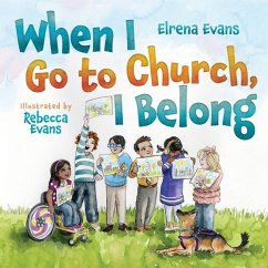 When I Go to Church, I Belong - Evans, Elrena