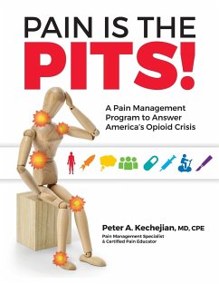 Pain is the PITS! - Kechejian, Peter A.